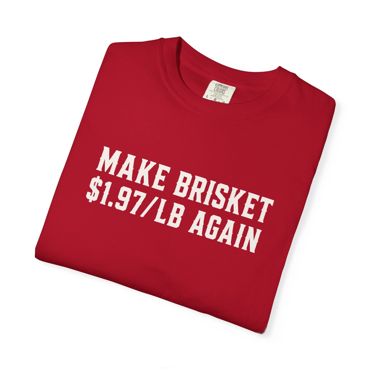 Big John’s BBQ - "Make Brisket $1.97/lb Again" T-Shirt