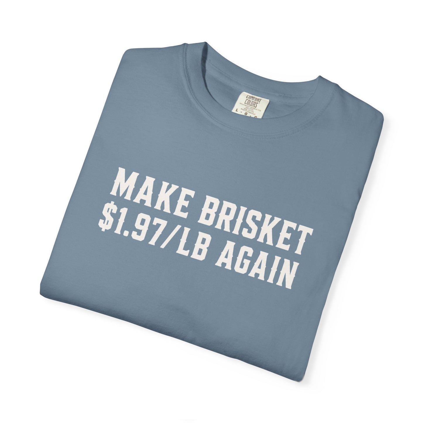 Big John’s BBQ - "Make Brisket $1.97/lb Again" T-Shirt