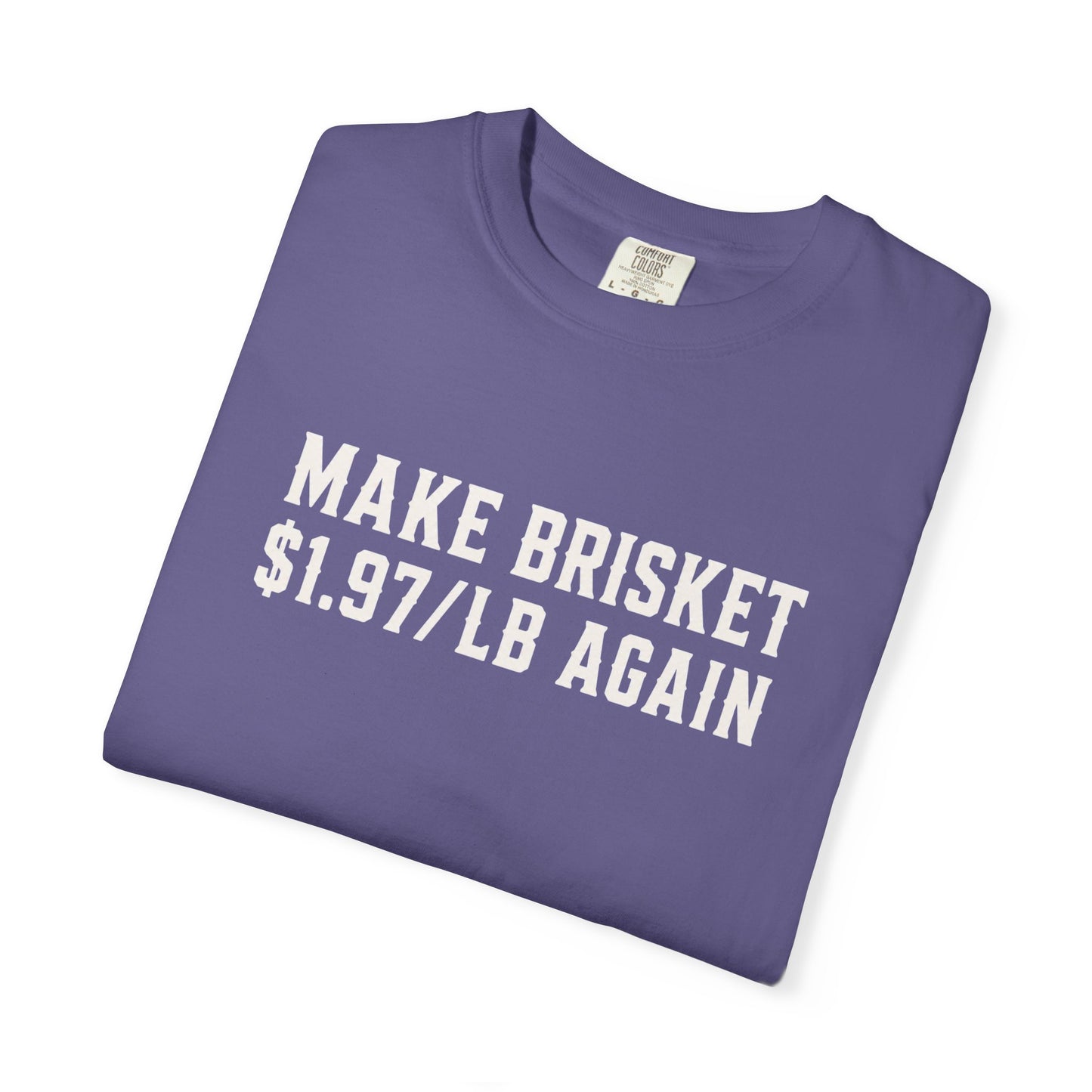 Big John’s BBQ - "Make Brisket $1.97/lb Again" T-Shirt