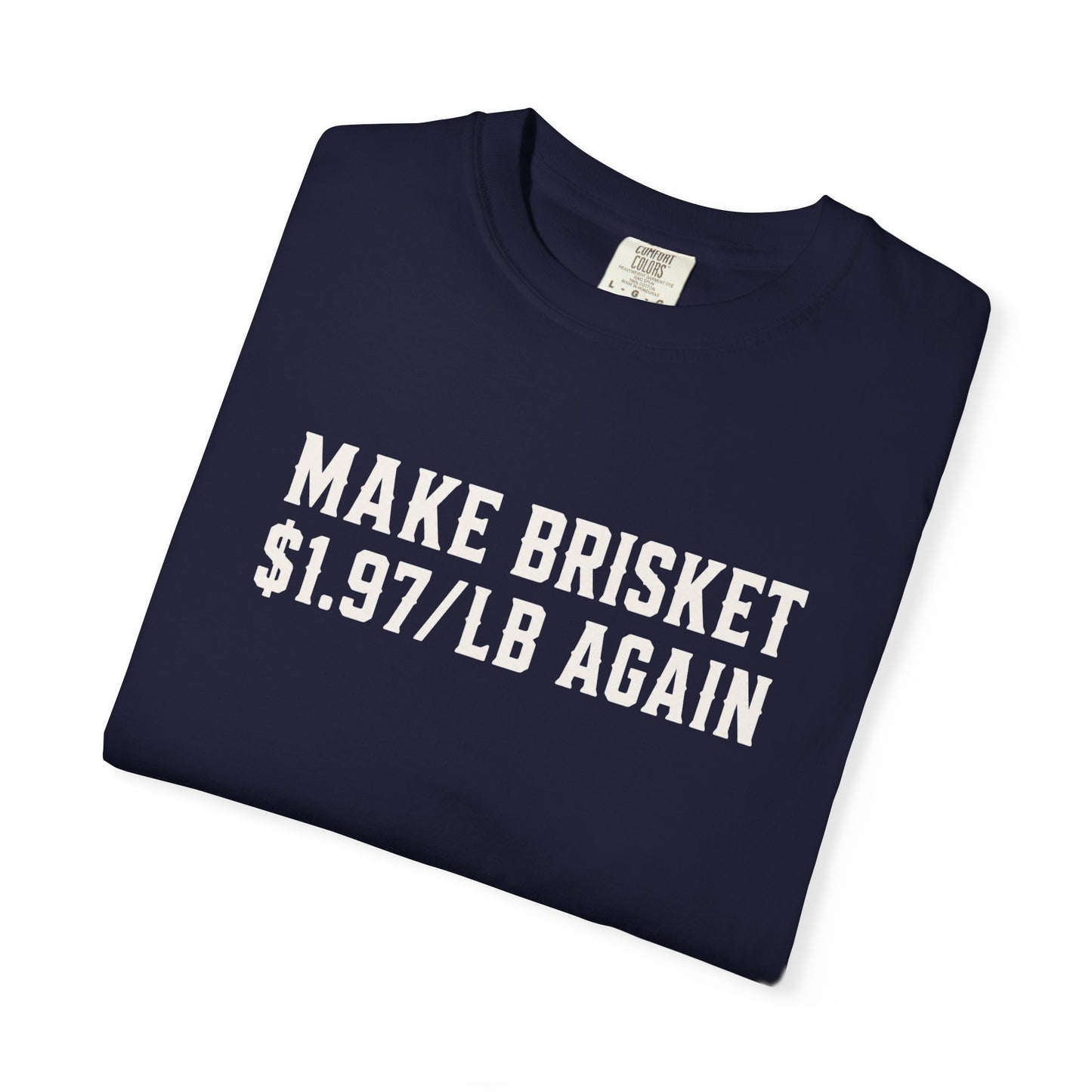 Big John’s BBQ - "Make Brisket $1.97/lb Again" T-Shirt