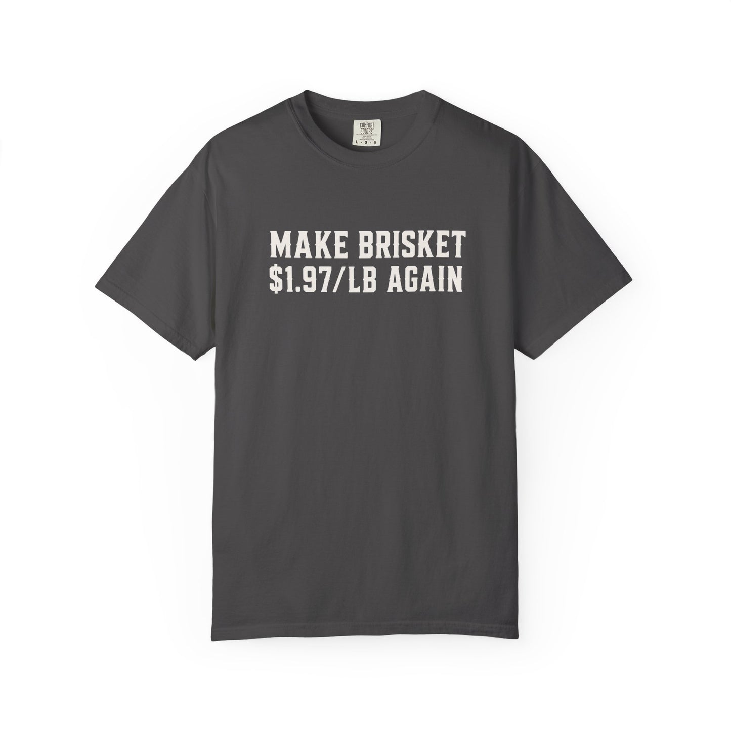 Big John’s BBQ - "Make Brisket $1.97/lb Again" T-Shirt