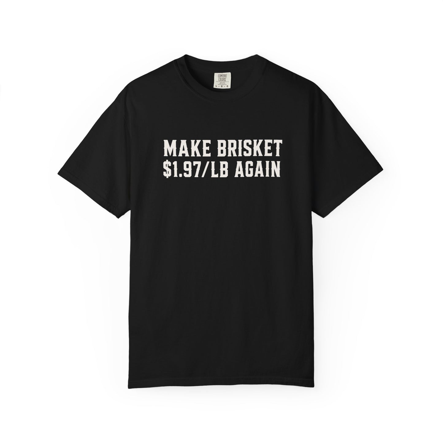 Big John’s BBQ - "Make Brisket $1.97/lb Again" T-Shirt