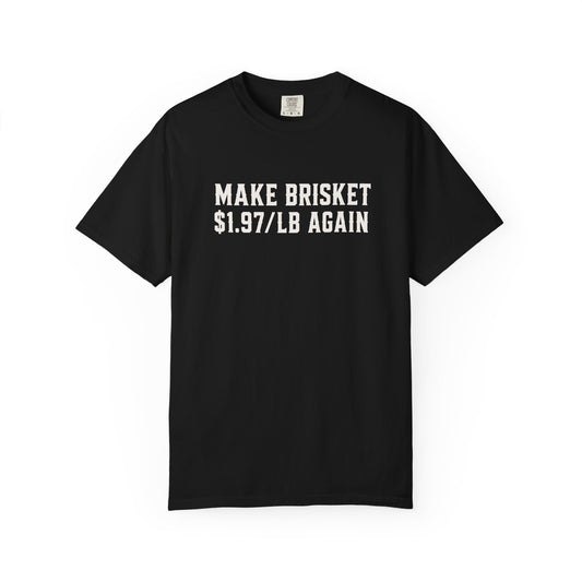 Big John’s BBQ - "Make Brisket $1.97/lb Again" T-Shirt