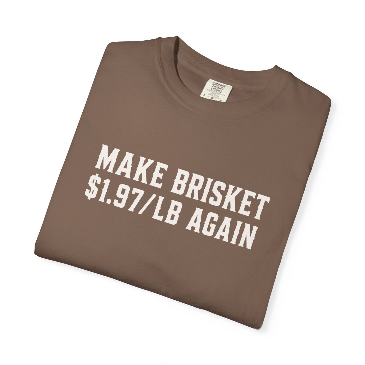 Big John’s BBQ - "Make Brisket $1.97/lb Again" T-Shirt