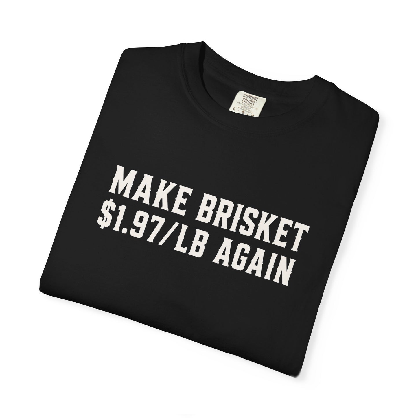 Big John’s BBQ - "Make Brisket $1.97/lb Again" T-Shirt