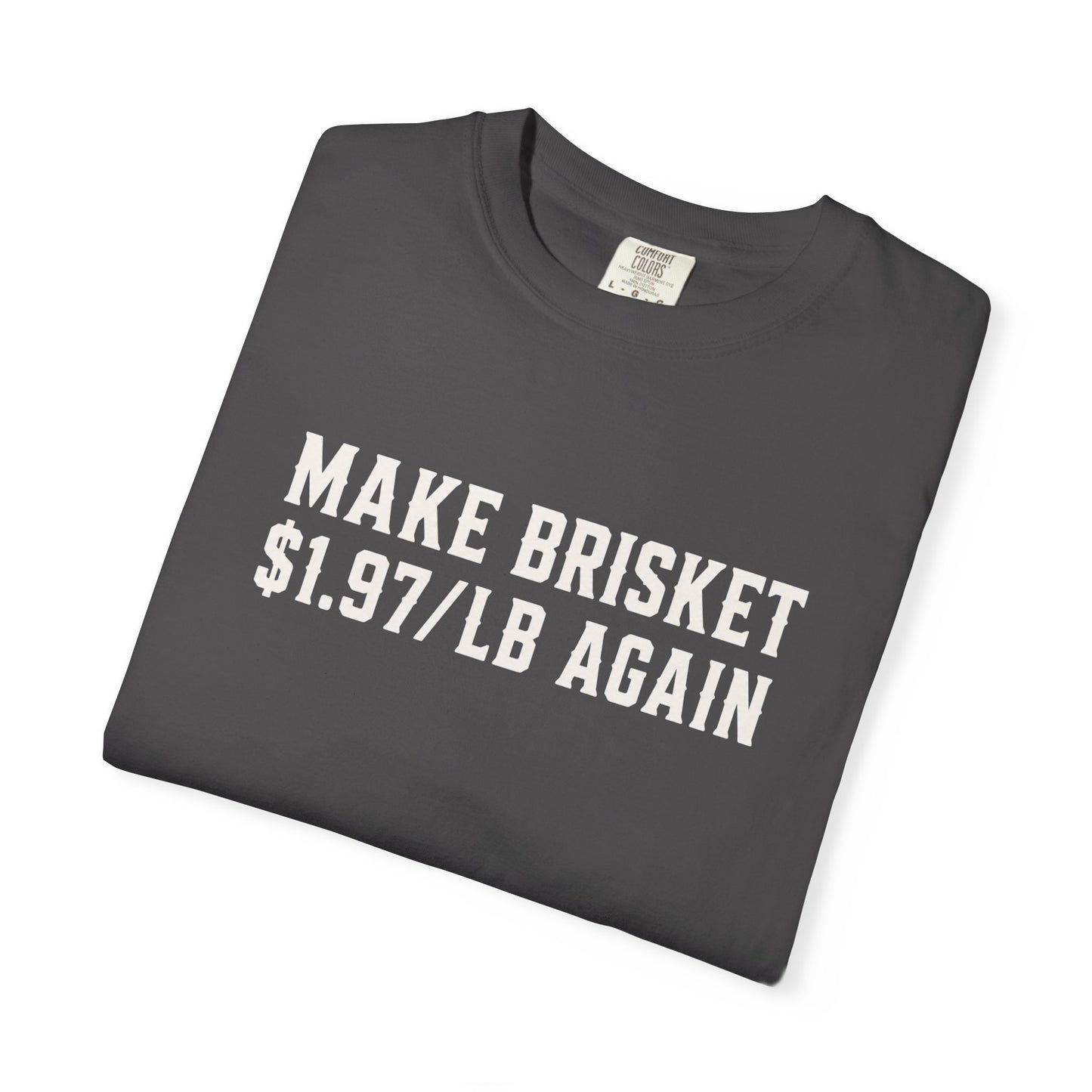 Big John’s BBQ - "Make Brisket $1.97/lb Again" T-Shirt