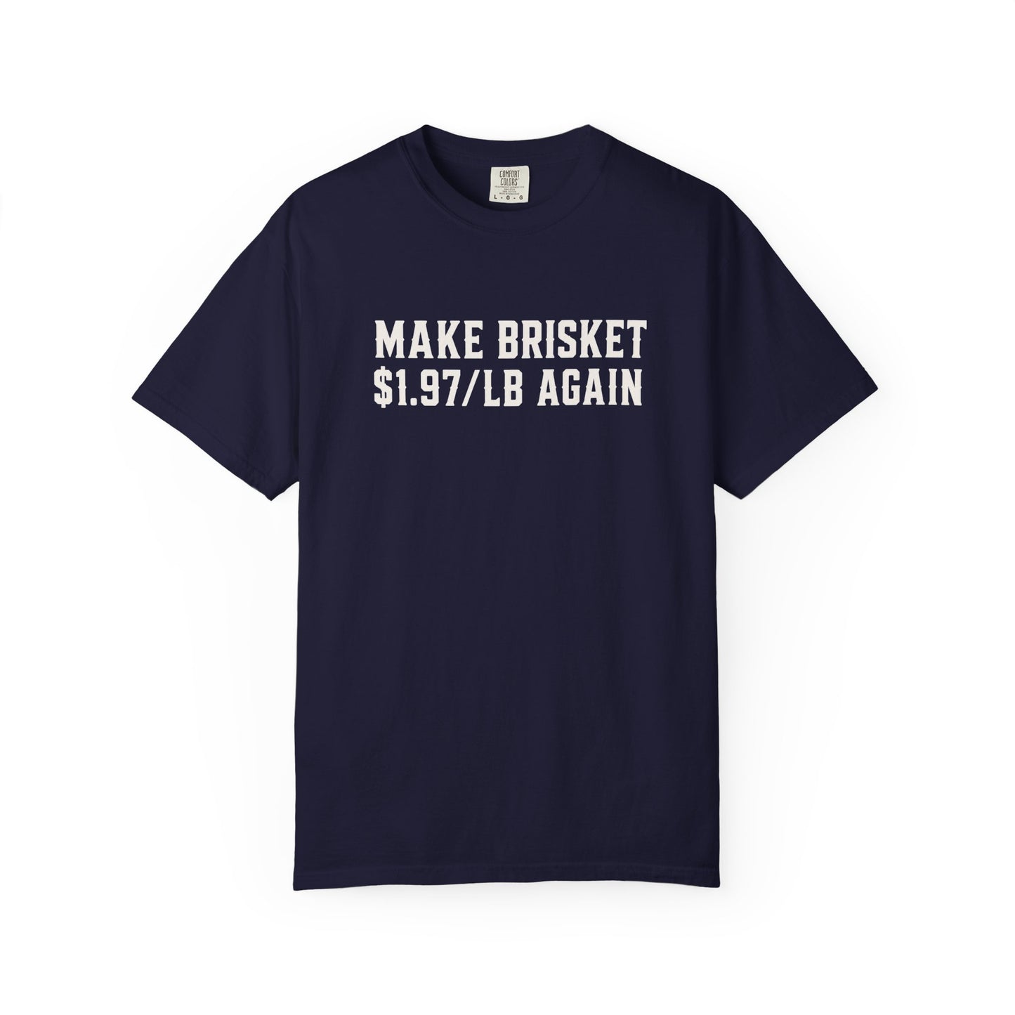 Big John’s BBQ - "Make Brisket $1.97/lb Again" T-Shirt